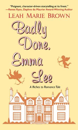 [Riches to Romance 03] • Badly Done. Emma Lee